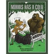 Morris Has a Cold by Wiseman, Bernard, 9781984526809