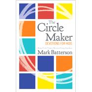 The Circle Maker Devotions for Kids by Batterson, Mark, 9780310766810