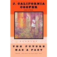The Future Has a Past by COOPER, J. CALIFORNIA, 9780385496810