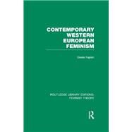 Contemporary Western European Feminism (RLE Feminist Theory) by Kaplan; Gisela, 9780415636810