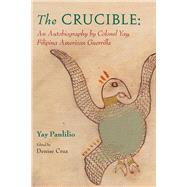 The Crucible by Panlilio, Yay; Cruz, Denise, 9780813546810