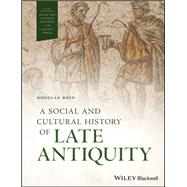 A Social and Cultural History of Late Antiquity by Boin, Douglas, 9781119076810