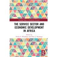 The Service Sector and Economic Development in Africa by Wamboye; Evelyn F., 9781138646810