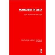 Marxism in Asia by Mackerras; Colin, 9781138886810