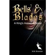Bells & Blades by Brownlow, M. M., 9781461146810