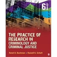 The Practice of Research in Criminology and Criminal Justice by Bachman, Ronet D.; Schutt, Russell K., 9781506306810