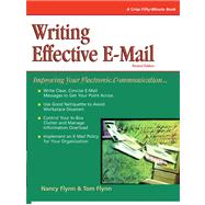 Writing Effective e-Mail : Improving Your Electronic Communication by Flynn, Nancy, 9781560526810