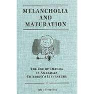 Melancholia and Maturation by Tribunella, Eric L., 9781572336810
