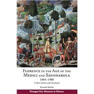 Florence in the Age of the Medici and Savonarola, 14641498 by Bartlett, Kenneth, 9781624666810