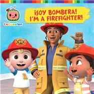 Soy Bombera! / I'm a Firefighter! (Spanish-English bilingual edition) by Nakamura, May; Serrano, Inma, 9781665946810