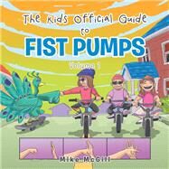 The Kids Official Guide to Fist Pumps by McGill, Mike, 9781796006810