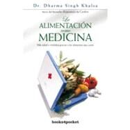 La alimentacion como medicina/ Food as medicine by DHARMA SINGH KHALSA, 9788492516810