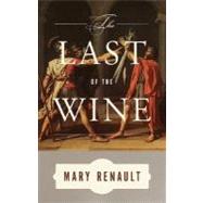The Last of the Wine by RENAULT, MARY, 9780375726811