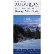 National Audubon Society Regional Guide to the Rocky Mountain States by Unknown, 9780679446811