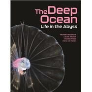 The Deep Ocean by Michael Vecchione; Louise Allcock; Imants Priede; Hans van Haren, 9780691226811