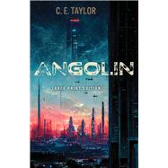 Angolin (Large Print Edition) by Taylor, C. E., 9780744306811