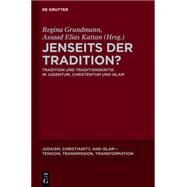Jenseits der Tradition? by Grundmann, Regina; Kattan, Assaad Elias, 9781614516811