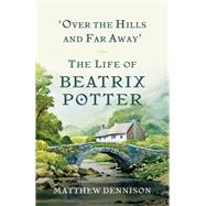 Over the Hills and Far Away by Dennison, Matthew, 9781681776811