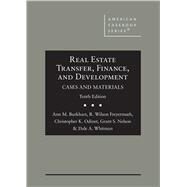 Real Estate Transfer, Finance, and Development, Cases and Materials(American Casebook Series) by Burkhart, Ann M.; Freyermuth, R. Wilson; Odinet, Christopher K.; Nelson, Grant S.; Whitman, Dale A., 9781684676811