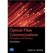 Optical Fiber Communications Principles and Practice by Senior, John, 9780130326812