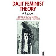 Dalit Feminist Theory by Arya, Sunaina; Rathore, Aakash Singh, 9780367276812