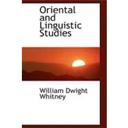 Oriental and Linguistic Studies by Whitney, William Dwight, 9780554456812