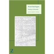 Anarchaeologies by Zivin, Erin Graff, 9780823286812