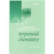 A Fragrant Introduction to Terpenoid Chemistry by Sell, Charles S., 9780854046812