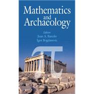 Mathematics and Archaeology by Barcelo; Juan A., 9781482226812