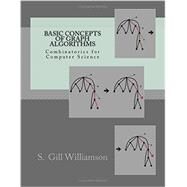 Basic Concepts of Graph Algorithms by Williamson, S. Gill, 9781500276812