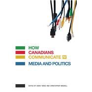 How Canadians Communicate IV by Taras, David; Waddell, Christopher, 9781926836812