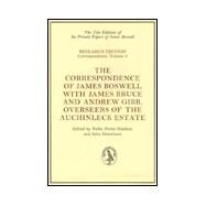 The Correspondence of James Boswell with James Bruce and Andrew Gibb, Overseers of the Auchinleck Estate by James Boswell; Edited by Nellie Pottle Hankins and John Strawhorn, 9780300076813