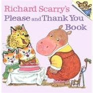 Richard Scarry's Please and Thank You Book by Scarry, Richard, 9780394826813