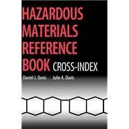 Hazardous Materials Reference Book Cross-Index by Davis, Daniel J.; Davis, Julie A., 9780471286813