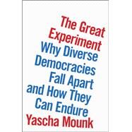 The Great Experiment by MOUNK, YASCHA, 9780593296813