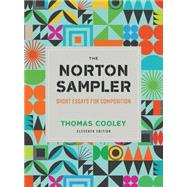 The Norton Sampler: Short Essays for Composition with Norton Illumine Ebook, The Little Seagull Handbook Ebook, InQuizitive for Writers, Videos, and Plagiarism Tutorial by Thomas Cooley, 9781324046813