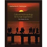 Cultural Anthropology & Human Experience by Dettwyler, Katherine A., 9781577666813