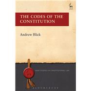 The Codes of the Constitution by Blick, Andrew, 9781849466813