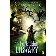 The Forbidden Library by Wexler, Django, 9780142426814