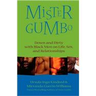 Mister Gumbo Down and Dirty with Black Men on Life, Sex, and Relationships by Kindred, Ursula Inga; Guerin-Williams, Mirranda, 9780312326814