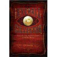 The Eyeball Collector by Higgins, F. E., 9780312566814