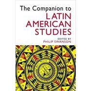 The Companion to Latin American Studies by Swanson, Philip, 9780340806814