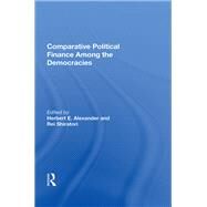 Comparative Political Finance Among the Democracies by Alexander, Herbert E., 9780367016814