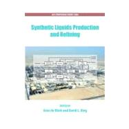 Synthetic Liquids Production and Refining by de Klerk, Arno; King, David, 9780841226814