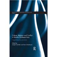Culture, Religion and Conflict in Muslim Southeast Asia: Negotiating Tense Pluralisms by Camilleri; Joseph, 9781138086814