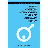 Men's Comedic Monologues That Are Actually Funny by Gaddis, Alisha, 9781480396814