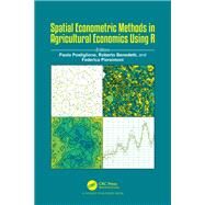 Spatial Econometric Methods in Agricultural Economics Using R by Postiglione; Paolo, 9781498766814