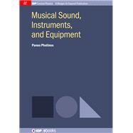 Musical Sound, Instruments, and Equipment by Photinos, Panos, 9781681746814