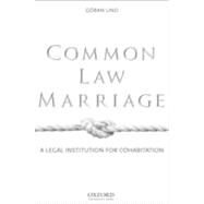 Common Law Marriage A Legal Institution for Cohabitation by Lind, Goran, 9780195366815