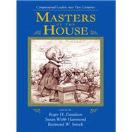 Masters of the House by Davidson, Roger H.; Hammond, Susan; Smock, Raymond, 9780367316815
